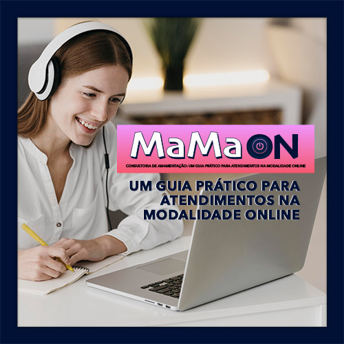 MaMa ON: Um guia prático para atendimentos na modalidade online